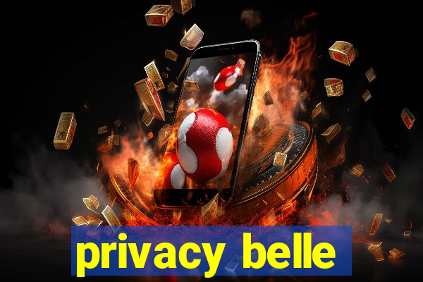 privacy belle